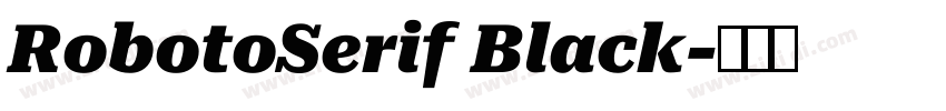 RobotoSerif Black字体转换 RobotoSerif Black字体转换